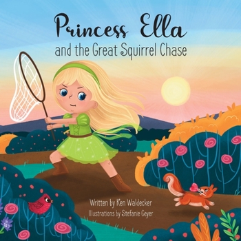 Paperback Princess Ella and the Great Squirrel Chase Book