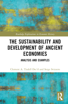 Hardcover The Sustainability and Development of Ancient Economies: Analysis and Examples Book