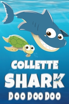 Paperback Collette: Collette Shark Doo Doo Doo Notebook Journal For Drawing or Sketching Writing Taking Notes, Custom Gift With The Girls Book
