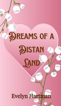 Hardcover Dreams of a Distant Land Book