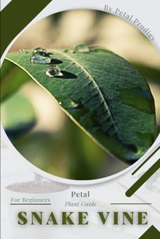 Paperback Snake Vine: Prodigy Petal, Plant Guide Book