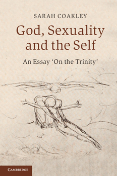 Paperback God, Sexuality, and the Self: An Essay 'on the Trinity' Book