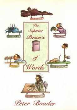The Superior Person's Book of Words - Book #1 of the Superior Person's Book of Words