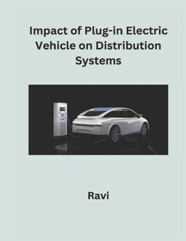 Paperback Impact of Plug-in Electric Vehicles on Distribution Systems Book