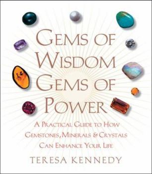 Paperback Gems of Wisdom, Gems of Power: A Practical Guide to How Gemstones, Minerals and Crystals Can Enhance Your Life Book
