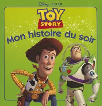 Toy Story , MON HISTOIRE DU SOIR - Book  of the Mon Histoire Du Soir
