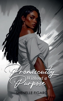 Hardcover Promiscuity Without a Purpose Book