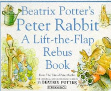 Hardcover Beatrix Potter's Peter Rabbit Rebus Book: A Lift-The-Flap Rebus Book