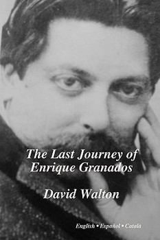 Hardcover The Last Journey of Enrique Granados Book