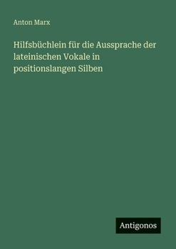 Paperback Hilfsbüchlein für die Aussprache der lateinischen Vokale in positionslangen Silben [German] Book