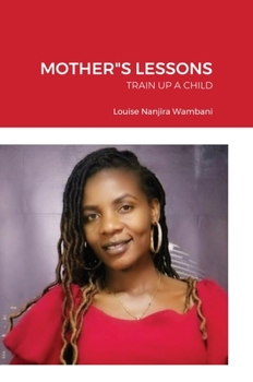 Hardcover Mother"s Lessons: Train Up a Child Book