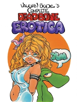 Hardcover The Complete Deadbone Erotica Omnibus Book