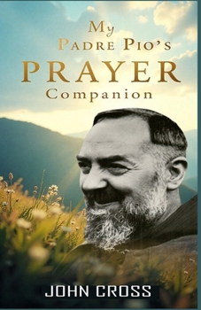 Paperback My Padre Pio's Prayer Companion Book