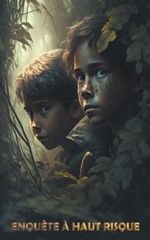 Enquête à haut risque: L'Aventure d'Olivier et Greg