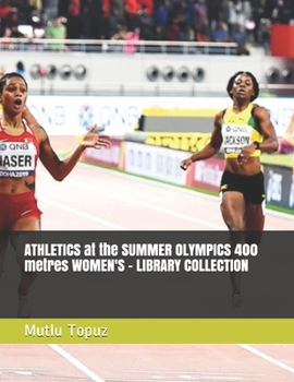 Paperback ATHLETICS at the SUMMER OLYMPICS 400 metres WOMEN'S - LIBRARY COLLECTION Book