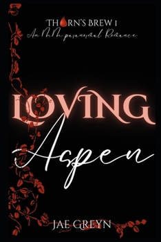 Loving Aspen (Thorn's Brew)