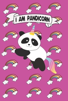 Paperback I am Pandicorn Gift for Girls: funny Panda Composition Notebook - funny Panda Journal, Gift for Girls 120 Pages of 6?9 inch Blank Paper, SoftCover, M Book