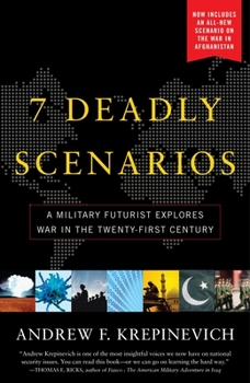 Paperback 7 Deadly Scenarios: A Military Futurist Explores War in the Twenty-First Century Book