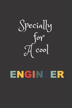 Paperback Specially for a cool Engineer: Lined pages Notebook: Great gift for Engineer Book