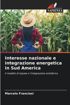 Paperback Interesse nazionale e integrazione energetica in Sud America [Italian] Book