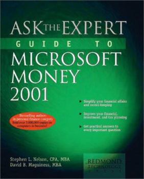 Paperback Ask the Expert Guide to Microsoft Money 2001: Expert Help for Using Microsoft Money at Home, for Investments, or in a Small Business Book