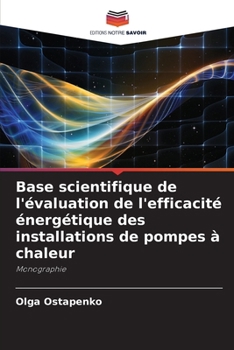 Paperback Base scientifique de l'évaluation de l'efficacité énergétique des installations de pompes à chaleur [French] Book
