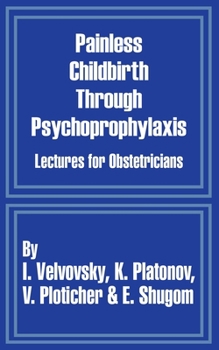 Painless Childbirth Through Psychoprophylaxis