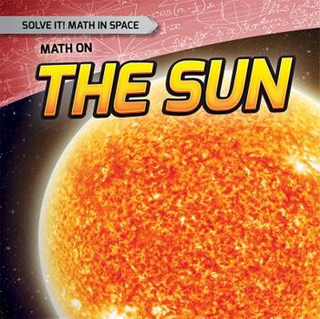 Math on the Sun - Book  of the Solve It! Math in Space