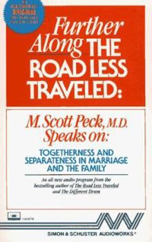 Audio Cassette Further Along the Road Less Traveled Togetherness: Togetherness and Seperateness in Marriage and the Family Book