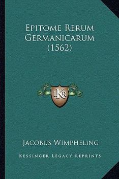 Paperback Epitome Rerum Germanicarum (1562) [Latin] Book