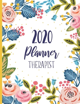 Paperback 2020 Therapist Planner: Daily Appointment Planner With 15 Minute Increment - Monthly Goal Setting - Contacts - Password Organizer Book