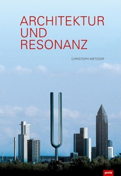 Hardcover Architektur Und Resonanz [German] Book