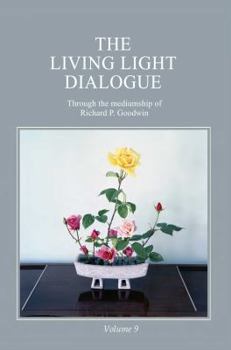 Paperback The Living Light Dialogue Volume 9: Spiritual Awareness Classes of the Living Light Philosophy Book