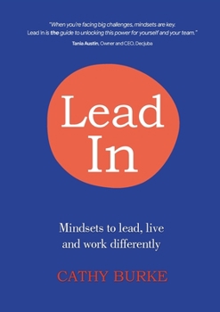 Paperback Lead In: Mindsets to lead, live and work differently Book