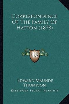 Paperback Correspondence Of The Family Of Hatton (1878) Book