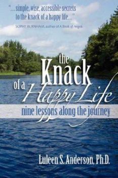 Paperback The Knack of a Happy Life: Nine Lessons Along the Journey Book