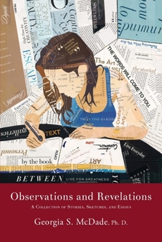 Paperback Observations and Revelations: A Collection of Stories, Sketches, and Essays Book