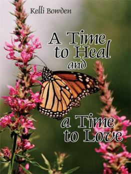 Paperback A Time to Heal and a Time to Love Book