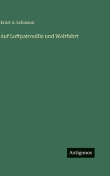 Hardcover Auf Luftpatrouille und Weltfahrt [German] Book
