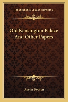 Paperback Old Kensington Palace And Other Papers Book