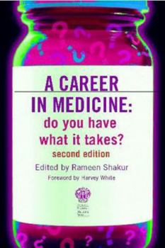 Paperback A Career in Medicine: Do You Have What It Takes? Second Edition Book