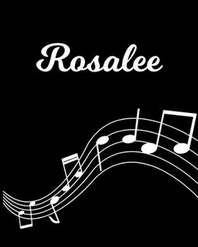 Paperback Rosalee: Sheet Music Note Manuscript Notebook Paper - Personalized Custom First Name Initial R - Musician Composer Instrument C Book