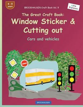 Paperback BROCKHAUSEN Craft Book Vol. 9 - The Great Craft Book: Window Sticker & Cutting out: Cars and vehicles Book