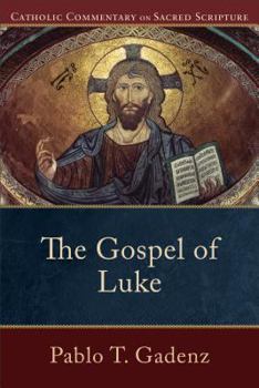 The Gospel of Luke - Book  of the Catholic Commentary on Sacred Scripture