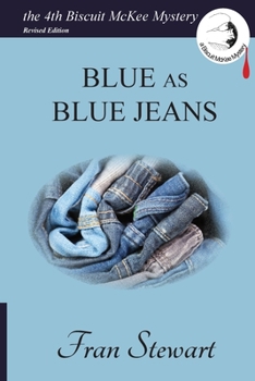 Blue as Blue Jeans - Book #4 of the Biscuit McKee Mystery