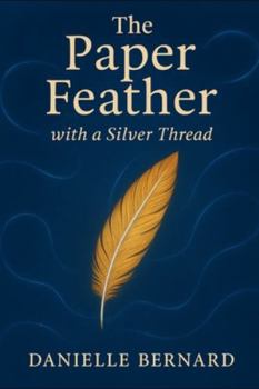 Paperback The Paper Feather with The Silver Thread Book
