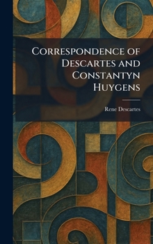 Hardcover Correspondence of Descartes and Constantyn Huygens Book