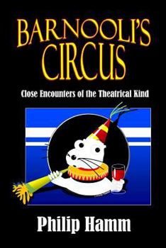 Paperback Barnooli's Circus: Close Encounters of the Theatrical Kind Book