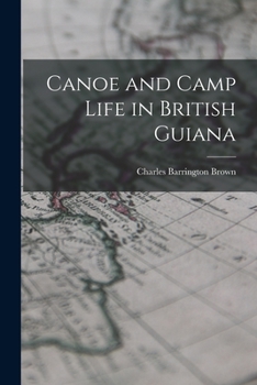 Paperback Canoe and Camp Life in British Guiana Book