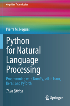 Paperback Python for Natural Language Processing: Programming with Numpy, Scikit-Learn, Keras, and Pytorch Book